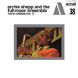 Archie SHEPP and the Full Moon Ensemble Live In Antibes (Vol. 1) 
